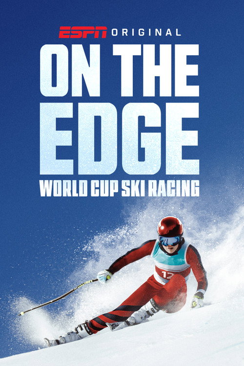 On the Edge: World Cup Ski Racing (2026) TV show poster