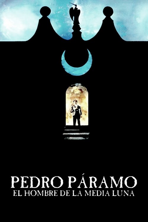 Pedro Páramo, el hombre de la Media Luna (1978) movie poster