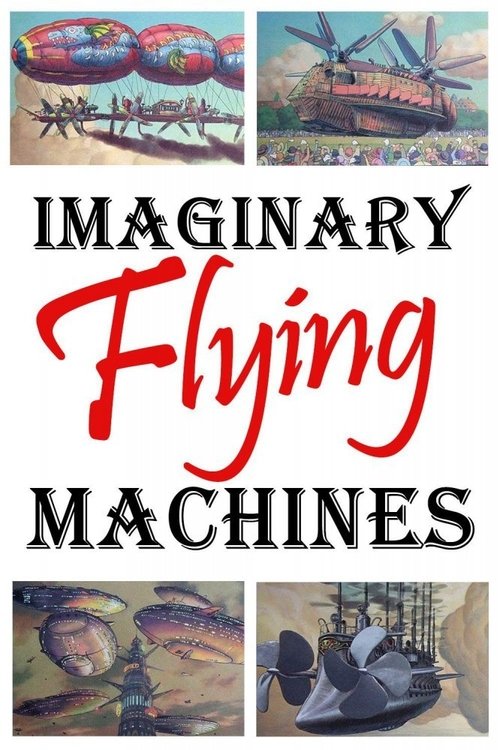 Imaginary Flying Machines (2002) movie poster