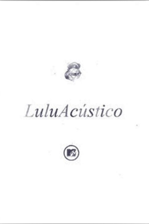 Acústico MTV: Lulu Santos (2000) movie poster