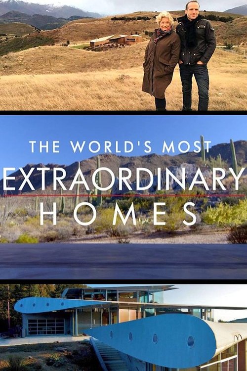 The World's Most Extraordinary Homes (2017) TV show poster