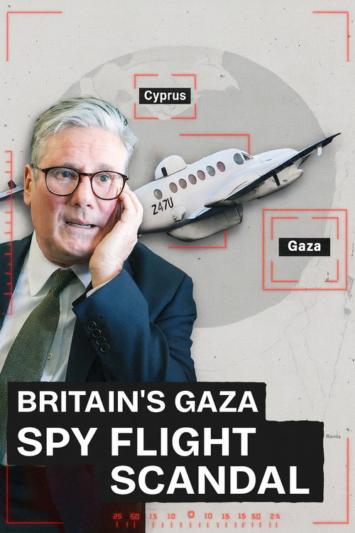 Britain's Gaza Spy Flight Scandal (2025) movie poster
