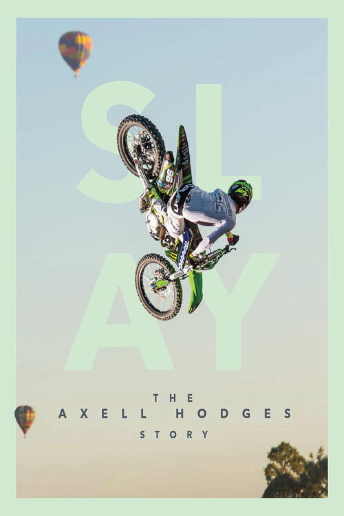 SLAY: The Axell Hodges Story (2017) movie poster