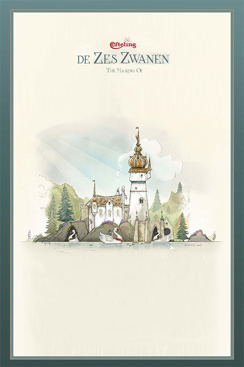 Efteling: The Making Of De Zes Zwanen (2019) TV show poster