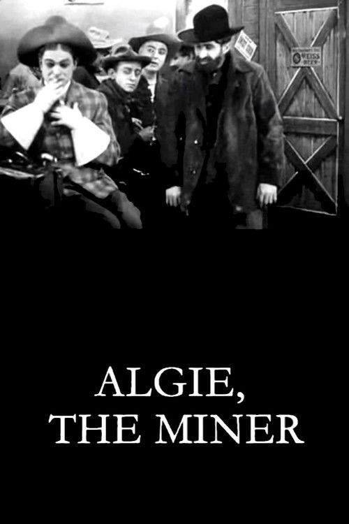 Algie, the Miner (1912) movie poster