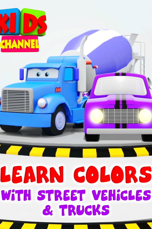 Learn Colors With Street Vehicles & Trucks - Kids Channel movie poster