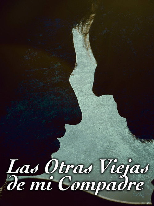 Las otras viejas de mi compadre (2014) movie poster