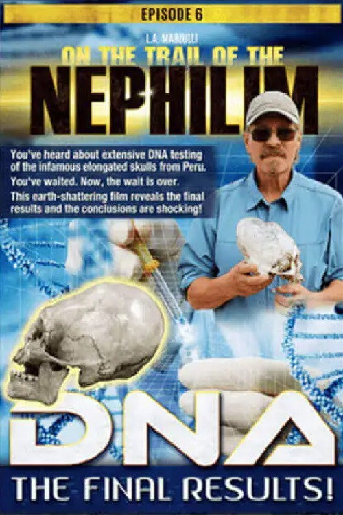 On the Trail of the Nephilim: Episode 6 - DNA, The Final Results (2020) movie poster