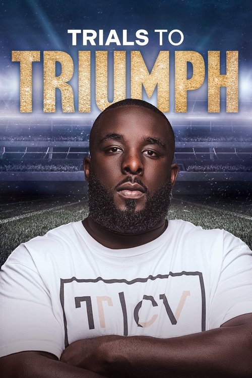 Trials To Triumph: The Documentary (2023) movie poster