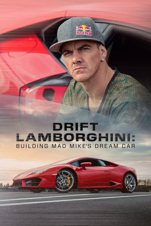 Drift Lamborghini: Building Mad Mike's Dream Car (2019) TV show poster