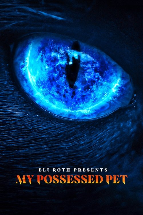 Eli Roth Presents: My Possessed Pet (2022) TV show poster
