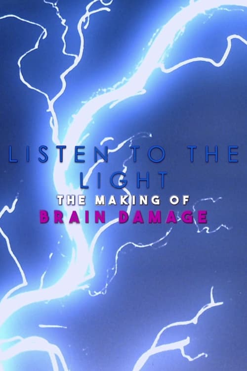 Listen to the Light: The Making of 'Brain Damage' (2017) movie poster
