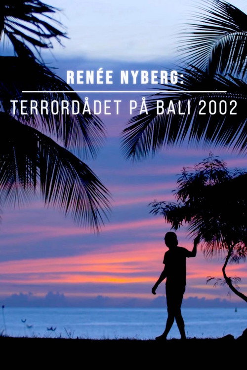 Renée Nyberg: Terrorist Attack in Bali (2021) movie poster