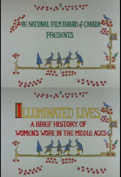 Illuminated Lives: A Brief History of Women's Work in the Middle Ages (1989) movie poster