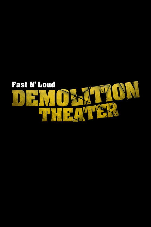 Fast N' Loud: Demolition Theater (2014) TV show poster