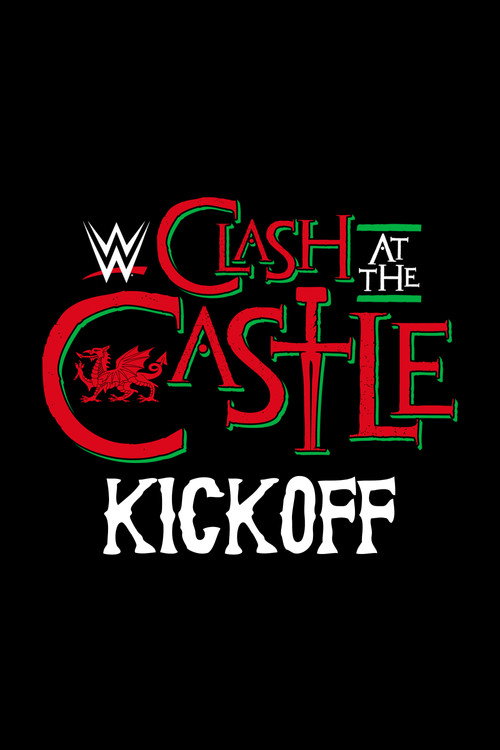 WWE Clash at the Castle 2022 Kickoff (2022) movie poster