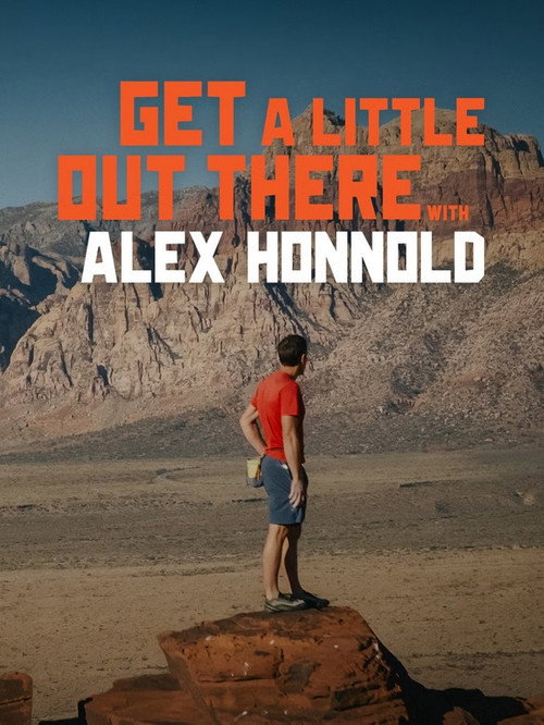 Get a Little Out There with Alex Honnold (2026) TV show poster