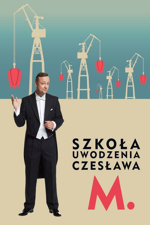 Szkoła uwodzenia Czesława M. (2016) movie poster