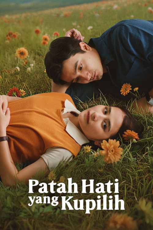 Patah Hati Yang Kupilih (2025) movie poster