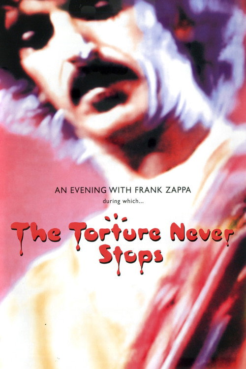 An Evening with Frank Zappa During Which... The Torture Never Stops (2008) movie poster