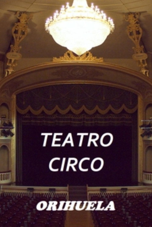 Teatro Circo de Orihuela (2021) movie poster