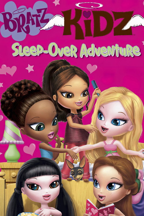 Bratz Kidz: Sleep-Over Adventure (2007) movie poster