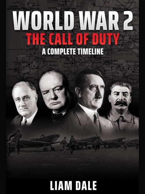 World War 2 - The Call of Duty: A Complete Timeline (2020) TV show poster