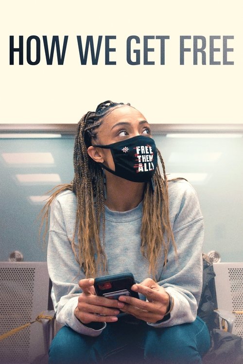 How We Get Free (2023) movie poster