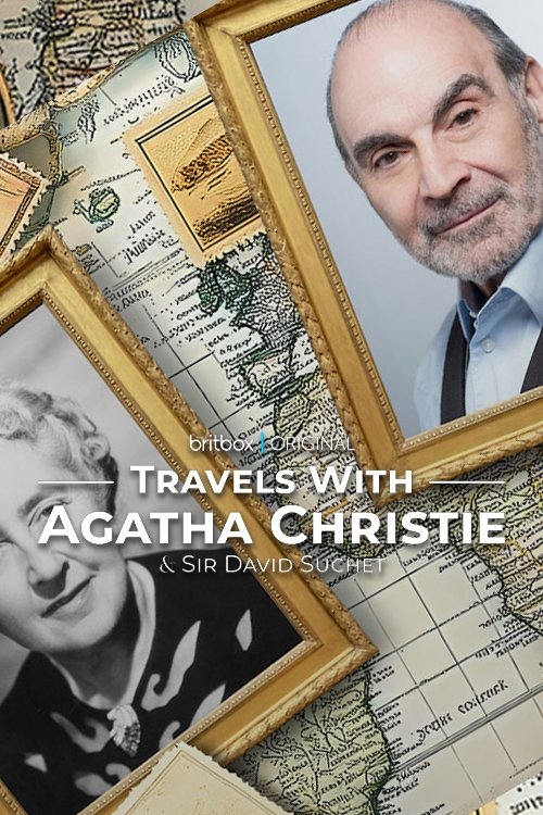 Travels with Agatha Christie & Sir David Suchet (2025) TV show poster