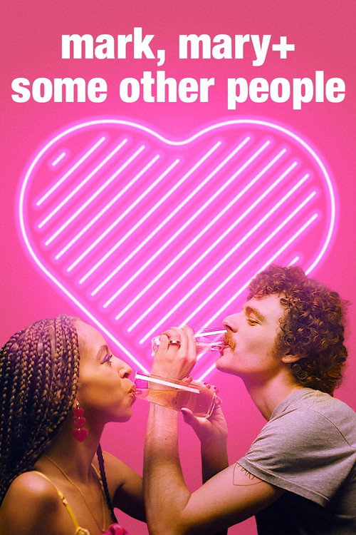 Mark, Mary + Some Other People (2021) movie poster