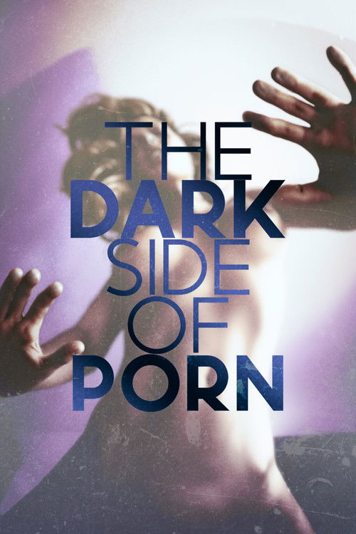The Dark Side of Porn (2005) TV show poster