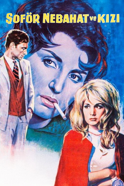 Şoför Nebahat ve Kızı (1964) movie poster