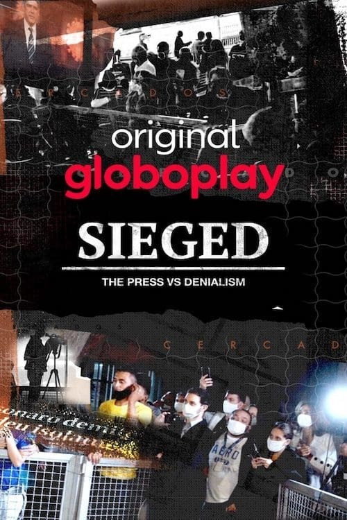 Sieged: The Press vs. Denialism (2020) movie poster