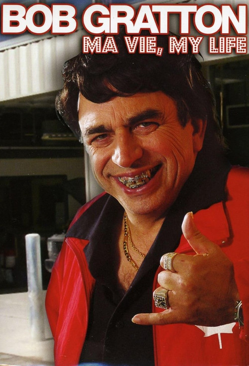 Bob Gratton : Ma Vie, My Life (2007) TV show poster