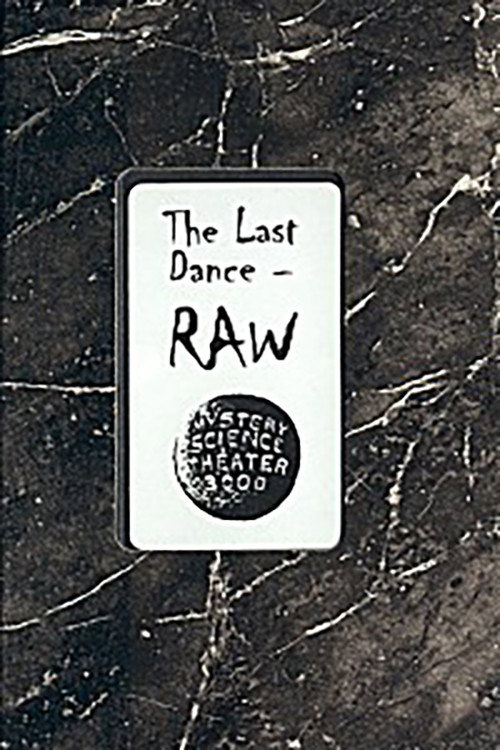 The Last Dance: RAW (1999) movie poster