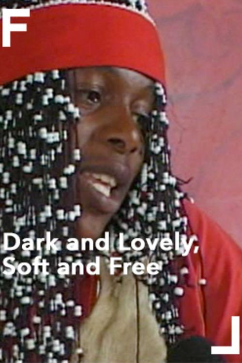 Dark and Lovely, Soft and Free (2000) movie poster