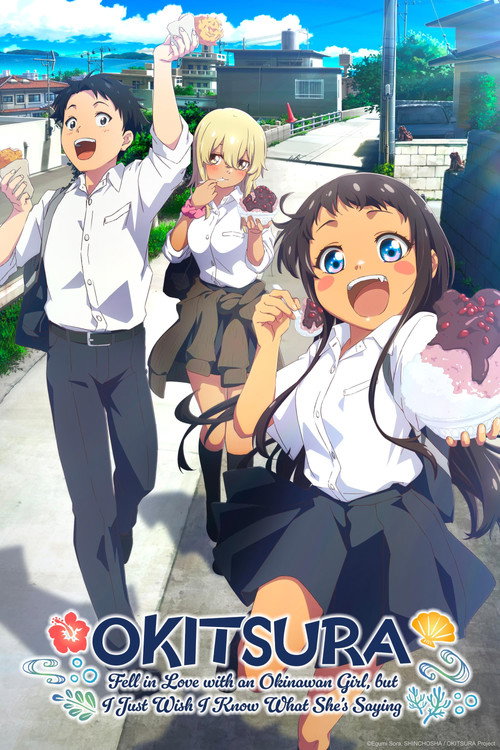 OKITSURA: Fell in Love with an Okinawan Girl, but I Just Wish I Know What She's Saying (2025) TV show poster