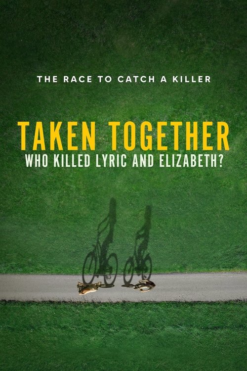 Taken Together: Who Killed Lyric and Elizabeth? (2024) TV show poster