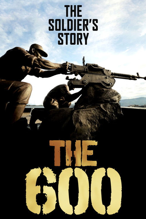 The 600: The Soldier’s Story (2019) movie poster