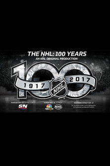 The NHL: 100 Years (2017) movie poster