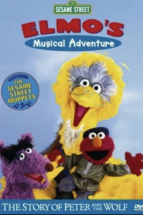 Sesame Street: Elmo's Musical Adventure: The Story of Peter and the Wolf (2001) movie poster