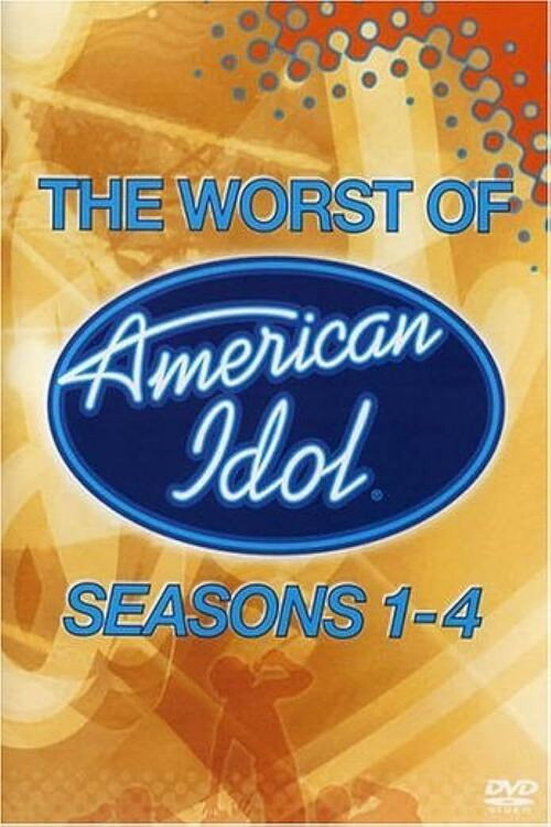 American Idol: The Worst of Seasons 1-4 (2005) movie poster