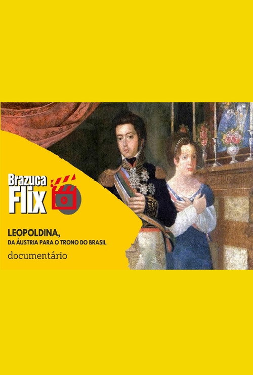 Leopoldina, da Áustria para o trono do Brasil (2018) movie poster