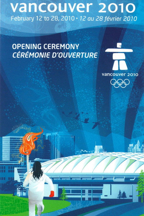 Vancouver 2010 Olympic Opening Ceremony (2010) movie poster