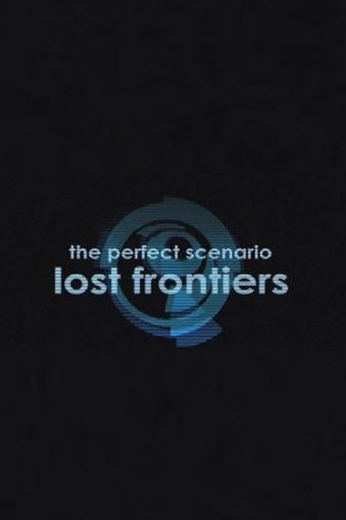 The Perfect Scenario: Lost Frontiers (2009) movie poster