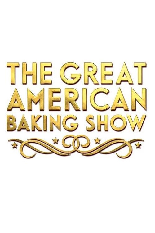 The Great American Baking Show (2015) TV show poster