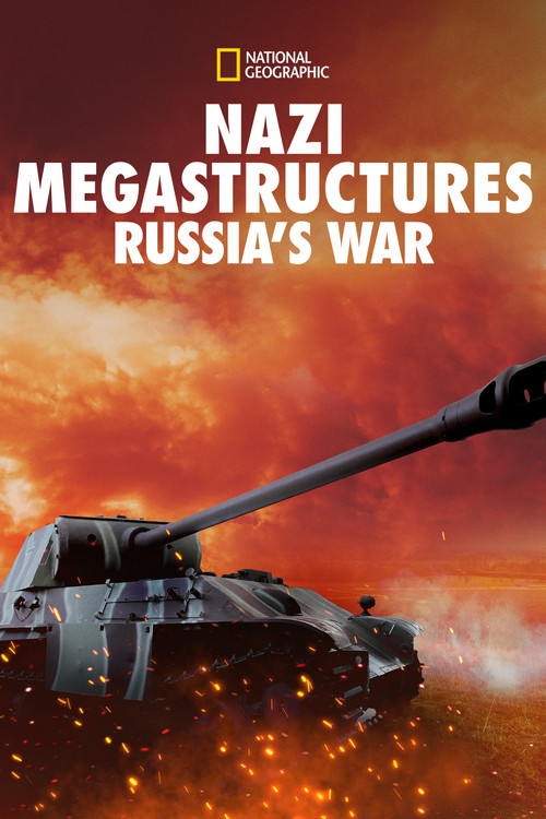 Nazi Megastructures: Russia's War (2018) TV show poster