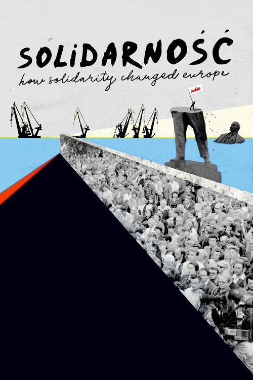 Solidarność: How Solidarity Changed Europe (2019) movie poster