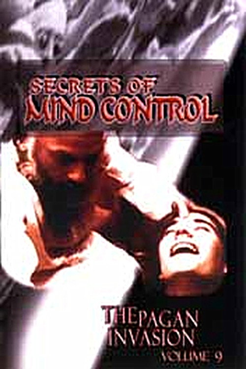 Pagan Invasion, Vol. 9: Secrets of Mind Control (1991) movie poster