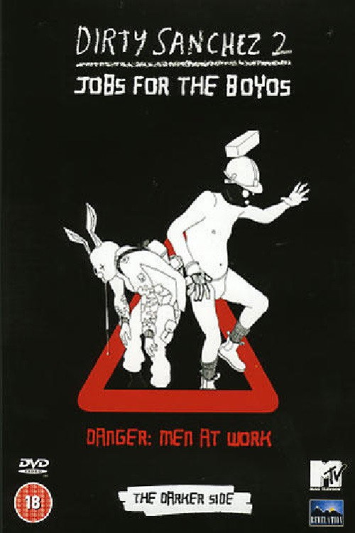 Dirty Sanchez Series 2 - The Darker Side (2004) movie poster
